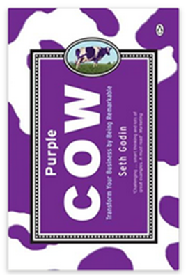 Purple Cow Transform Your Business By Being Remarkable by Seth Godin